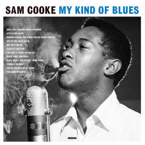 Sam Cooke : Sam Cooke - My Kind Of Blues [Audio Vinyl] (LP, Album, Mono, RE)