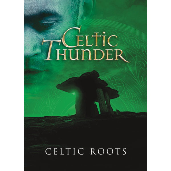 Celtic Thunder - Celtic Roots [DVD]