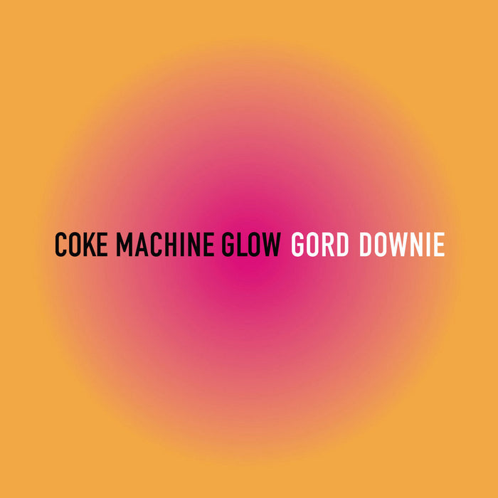Gordon Downie - Coke Machine Glow: Songwriters' Cabal - 20th Anniversary Edition [Audio Vinyl + CD]