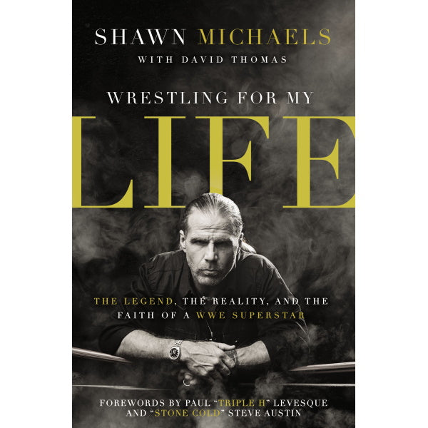 Wrestling for My Life: The Legend, the Reality, and the Faith of a WWE Superstar [Hardcover Book]